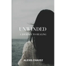 Unwinded: A Journey to Healing