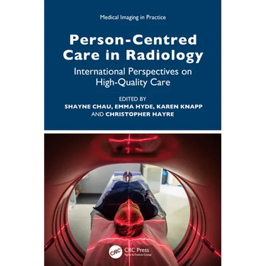 Person-Centred Care in Radiology: International Perspectives on High-Quality Care