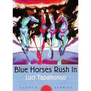Blue Horses Rush in: Poems and Stories Volume 34