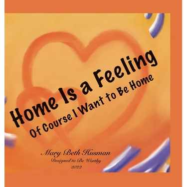 Home Is a Feeling: Of Course I Want to Be Home