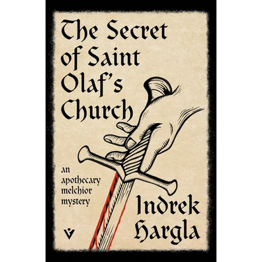 The Secret of Saint Olaf's Church: An Apothecary Melchior Mystery