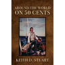Around The World On 50 Cents