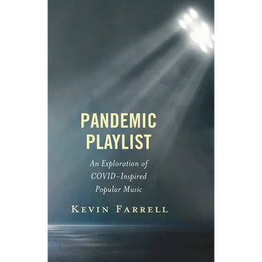 Pandemic Playlist: An Exploration of COVID-Inspired Popular Music
