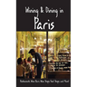 Wining & Dining in Paris: Sights, Restaurants, Wine Bars, Wine Shops, Food Shops, and More