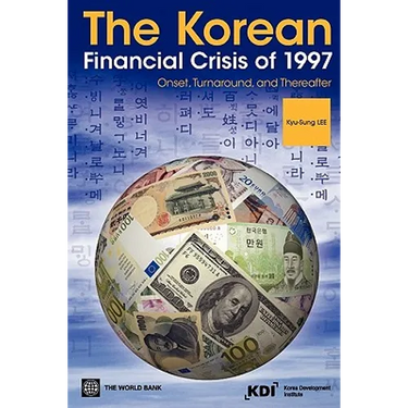The Korean Financial Crisis of 1997: Onset, Turnaround, and Thereafter