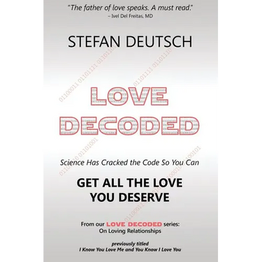 Love Decoded: Getting The Love You Deserve - for Relationships