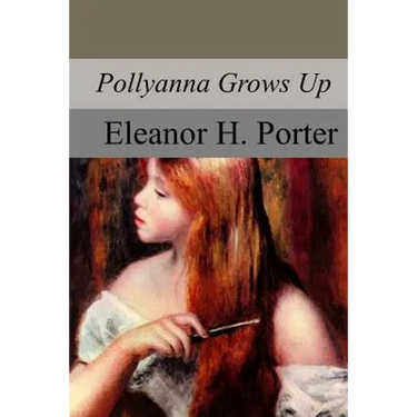 Pollyanna Grows Up