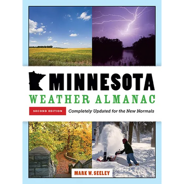 Minnesota Weather Almanac: Second Edition, Completely Updated for the New Normals