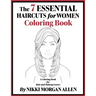 The 7 ESSENTIAL HAIRCUTS for WOMEN COLORING BOOK