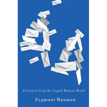 44 Letters from the Liquid Modern World