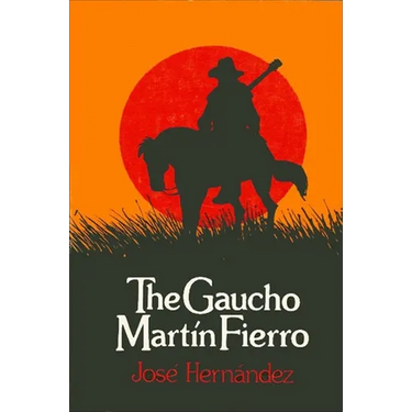 The Gaucho Martín Fierro