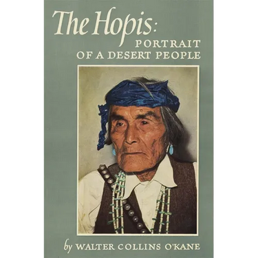 The Hopis: Portrait of a Desert People Volume 35