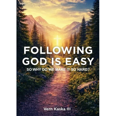 Following God Is Easy: How to Stop Overthinking Faith and Start Living in a Real Relationship with God