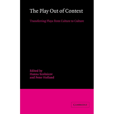 The Play Out of Context: Transferring Plays from Culture to Culture