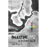 Palestine 1492: A Report Back
