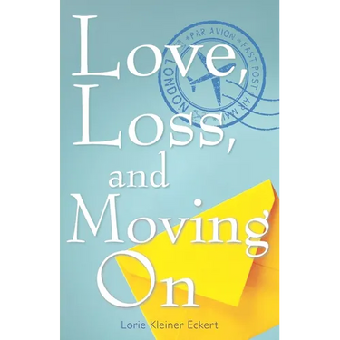 Love, Loss, and Moving On