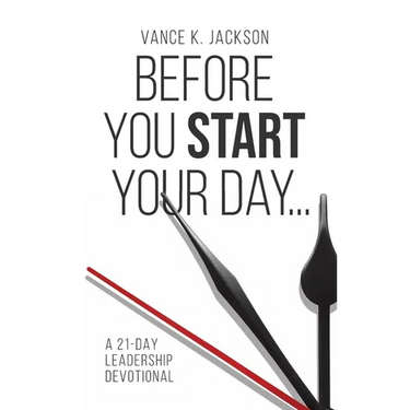 Before You Start Your Day: A 21-Day Leadership Devotional