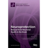 Neuroprotection: Rescue from Neuronal Death in the Brain