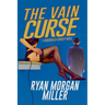The Vain Curse: A Hardboiled Comedy Novel