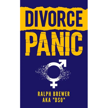 Divorce Panic: A Guide For Men Starting Over In Life