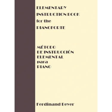 Elementary Instruction Book for the Pianoforte/Metodo de Instruccion Elemental para Piano
