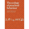 The Ecology of Preschool Behaviour