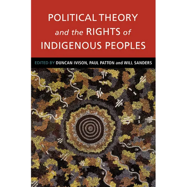 Political Theory and the Rights of Indigenous Peoples