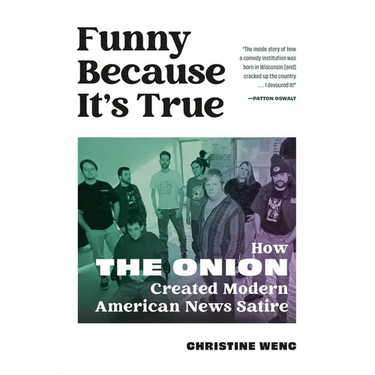 Funny Because It's True: How the Onion Created Modern American News Satire