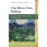 I See Men as Trees, Walking