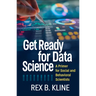 Get Ready for Data Science: A Primer for Social and Behavioral Scientists
