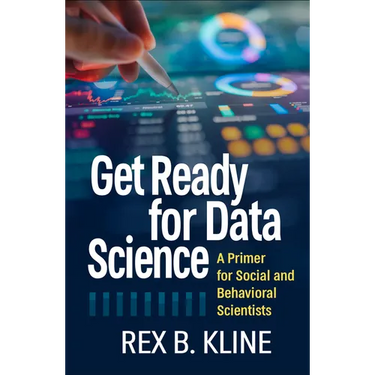 Get Ready for Data Science: A Primer for Social and Behavioral Scientists