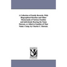 A Collection of Family Records, With Biographical Sketches and Other Memoranda of Various Families and individuals Bearing the Name Dawson, or Allied