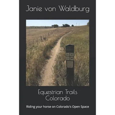 Equestrian Trails Colorado: Riding your horse on Colorado's Open Space