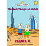 Taz and Tan go to Dubai: Rabbits go on a Adventure. Travel, explore and learn new things. Knowledge and Trivia Quiz.