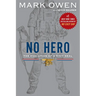 No Hero: The Evolution of a Navy SEAL