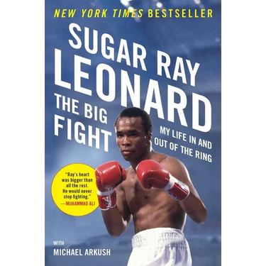 The Big Fight: My Life In and Out of the Ring