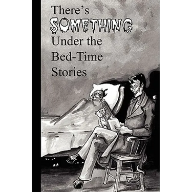 There's Something Under the Bed-Time Stories