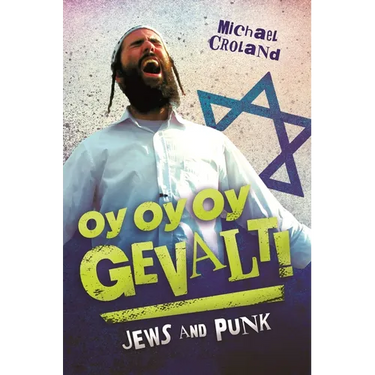 Oy Oy Oy Gevalt!: Jews and Punk