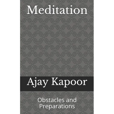 Meditation: Obstacles and Preparations