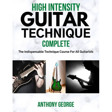 High Intensity Guitar Technique: Complete