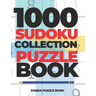 1000 Sudoku Collection Puzzle Book: Logic Games For Adults - Mind Games Puzzle