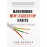 Hardwiring New Leadership Habits