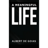 A Meaningful Life