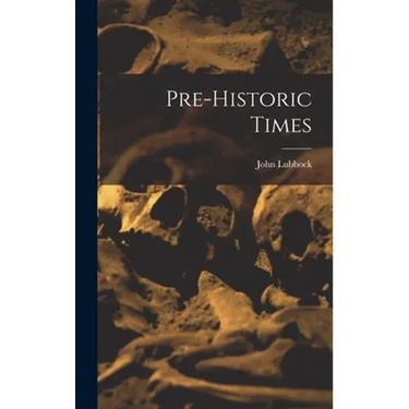 Pre-historic Times