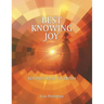 Best Knowing Joy: Beyond Trust to Truth