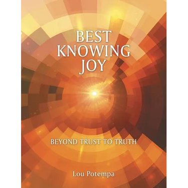 Best Knowing Joy: Beyond Trust to Truth