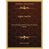 Eighty And On: The Unending Adventurings Of Chase S. Osborn