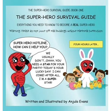 The Super-Hero Survival Guide: Everything You Need to Know to Become a REAL Super-Hero