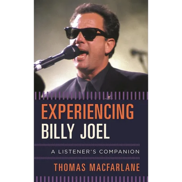 Experiencing Billy Joel: A Listener's Companion