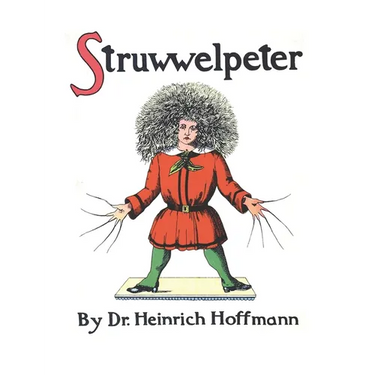 Struwwelpeter, or Pretty Stories and Funny Pictures